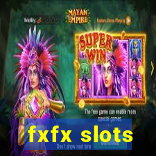 fxfx slots